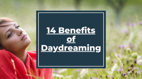 14 Benefits of Daydreaming
