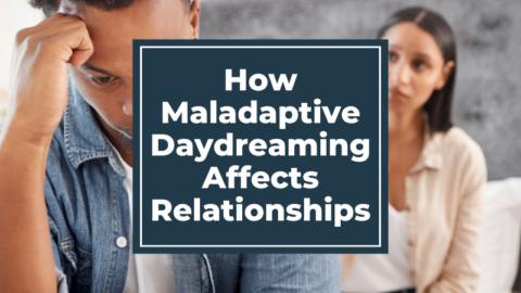 How Maladaptive Daydreaming Affects Relationships